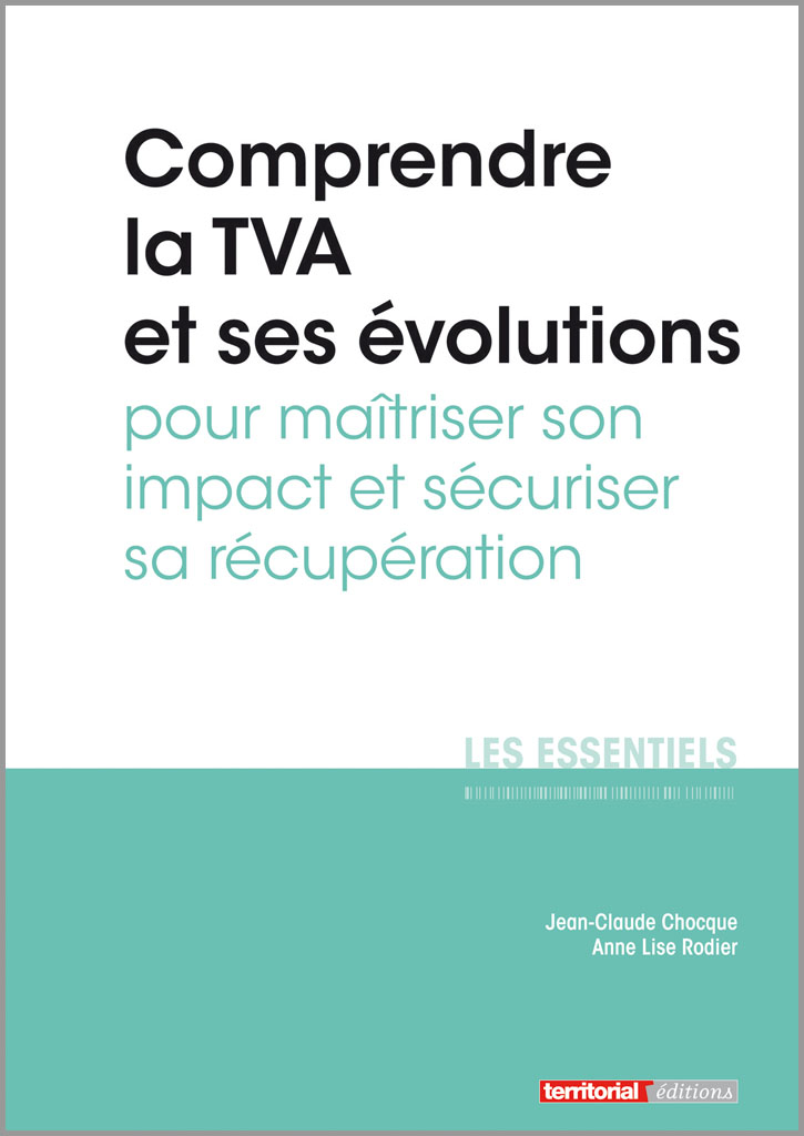 Ouvrage « Comprendre la TVA et ses évolutions pour maîtriser son impact ...